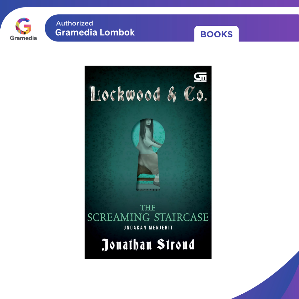 Gramedia Lombok - Lockwood & Co 1: กรีดร้องได้ (บันไดกรีดร้อง) โดย Jonathan Stroud