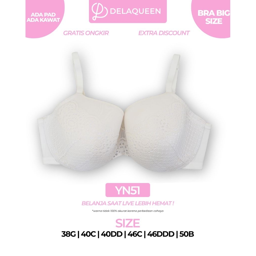 ดีลาควีน | ชุดชั้นในขนาดใหญ่ Jumbo Bra ขนาดใหญ่ 38G 40C 40D 40DD 40DD 46C 46DD YN51