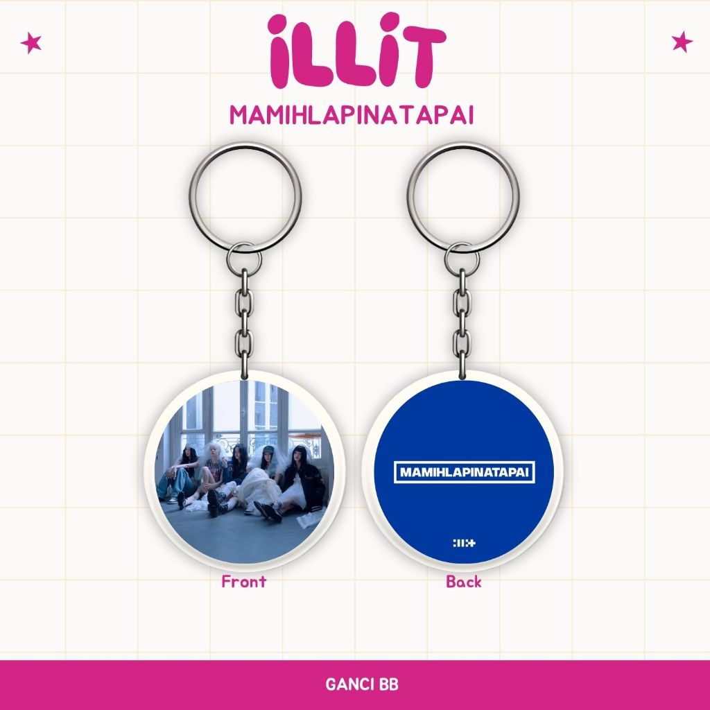 GANTUNGAN ILLIT MAMIHLAPINATAPAI KEYCHAIN REVERSIBLE KPOP IDOL พวงกุญแจ UNOFFICIAL IROHA MOKA
