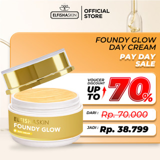ELFISHASKIN Foundy Glow Base Day Cream 10gr Mencerahkan Wajah Alami dengan 5% Niacinamide & DNA Salmon Kulit Glowing Terlindungi dari Sinar UV Extract Foundation