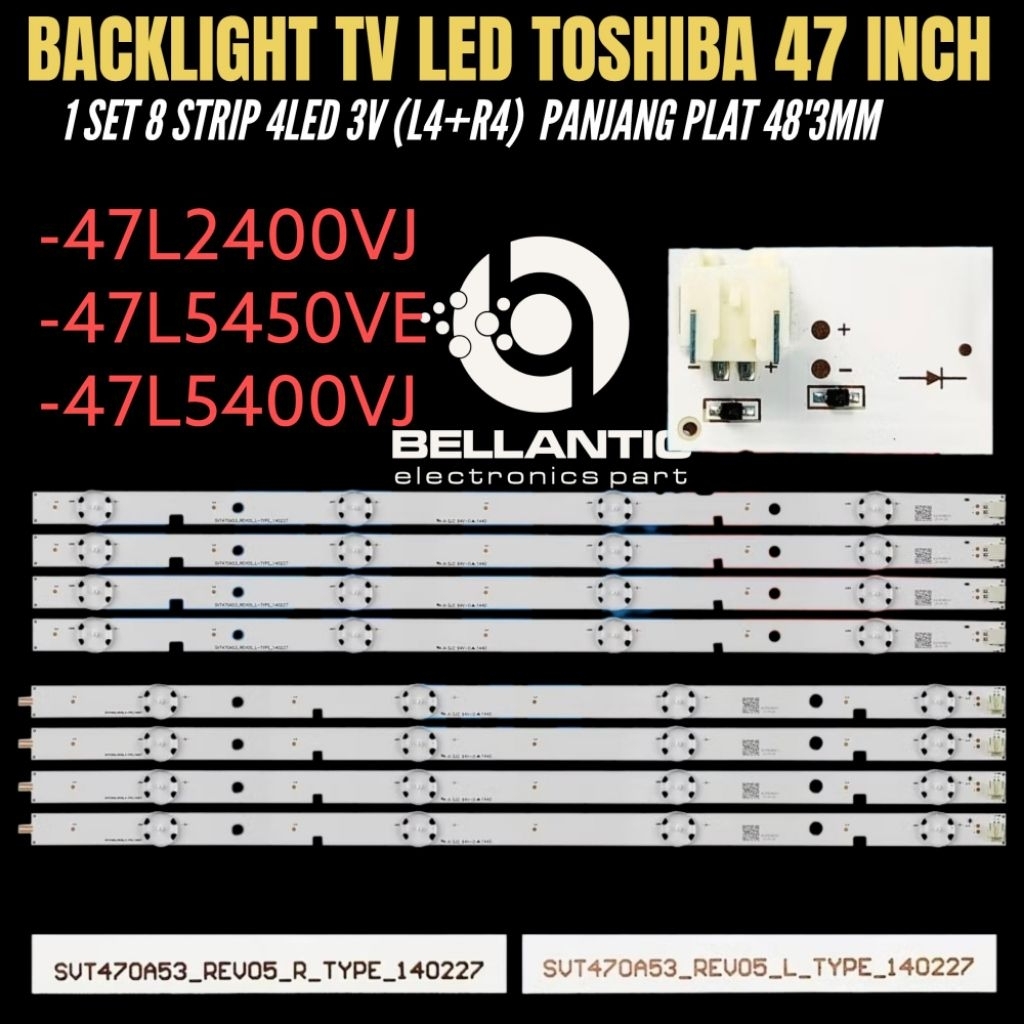 TOSHIBA 47 INCH LED TV BACKLIGHT 47-L2400VJ 47-L5400VJ- 47-L5450VE TOSHIBA 47 INCH TV BACKLIGHT