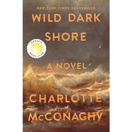 Ver Ind/En_* Wild Dark Shore: Reeses Book Club Pick (A Novel) โดย Charlotte McConaghy