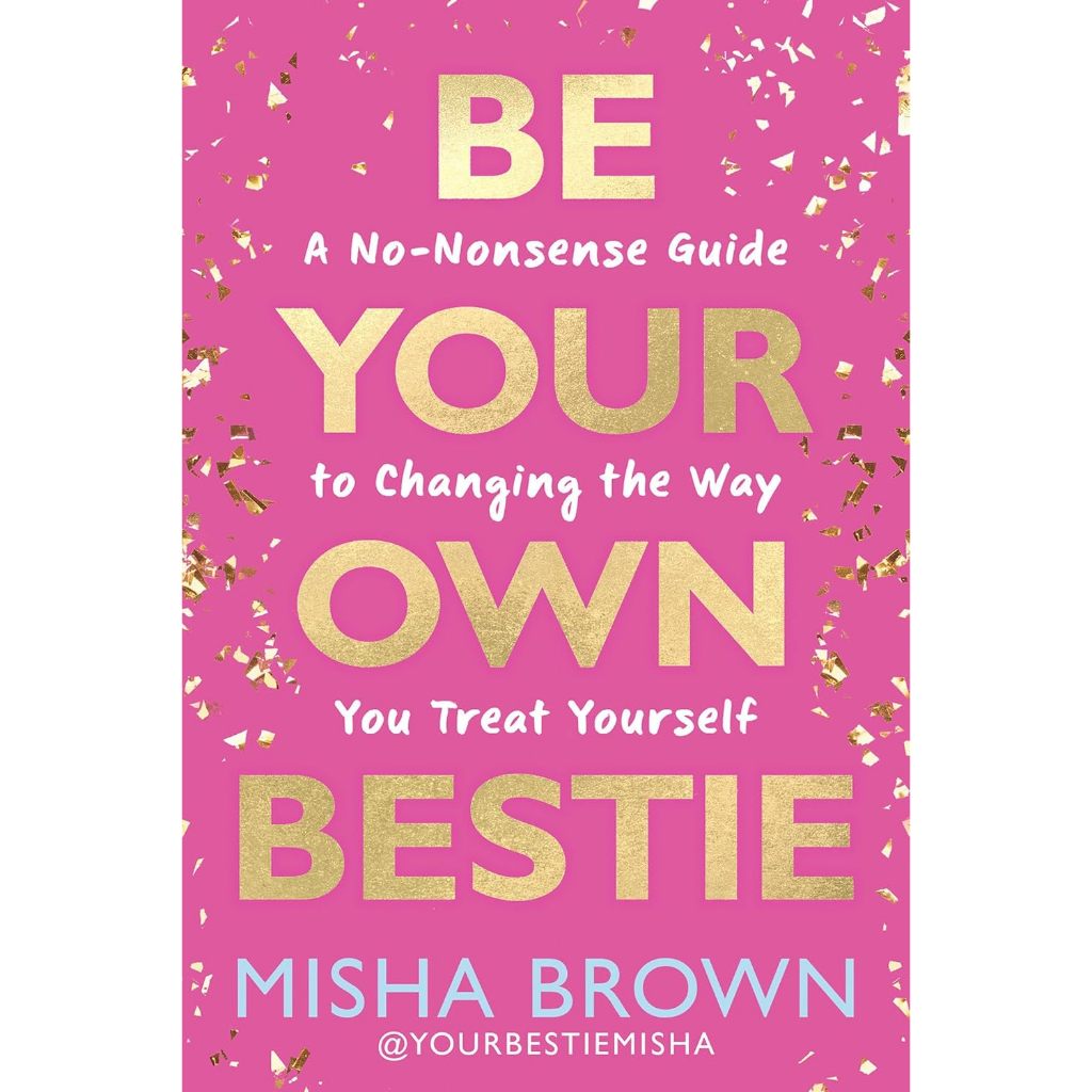 Be Your Own Bestie โดย Misha Brown