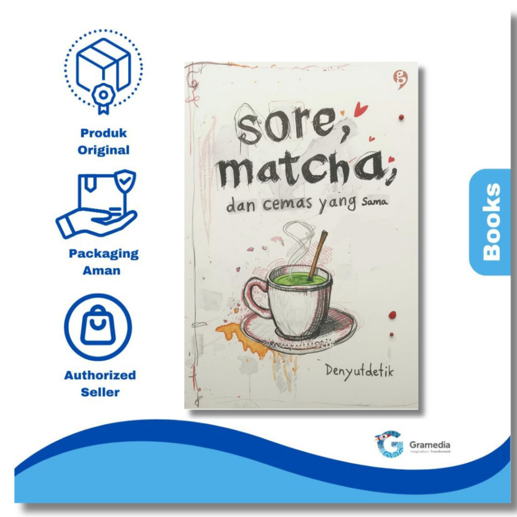 Gramedia Palembang - Sore, Macha, และความวิตกกังวลเดียวกัน - denyutdetik - GagasMedia