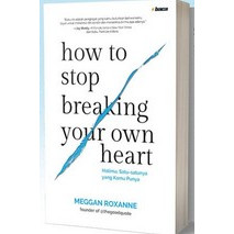 วิธีหยุด [อ่าน] ทําลายหัวใจของคุณเอง: (Your Heart เป็นเจ้าเดียว) - Meggan Roxanne