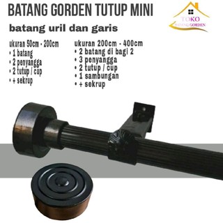 batang gorden tutup mini