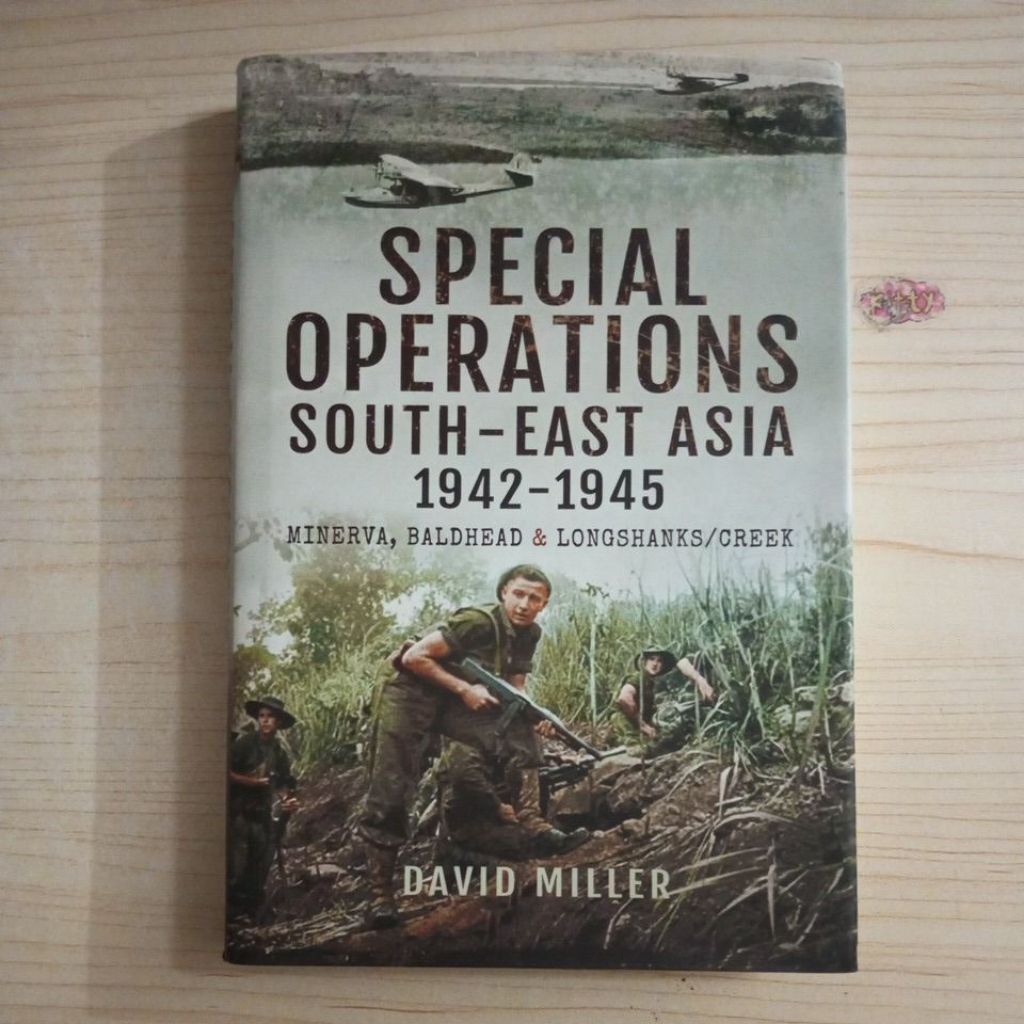 ปฏิบัติการพิเศษ SOUTH EAST ASIA BOOK 1942 1945 โดย DAVID MILLER