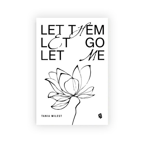(FREE CHOICE OF BONUS) Let Them Let Go Let Me - Tania Milest - Bukuné