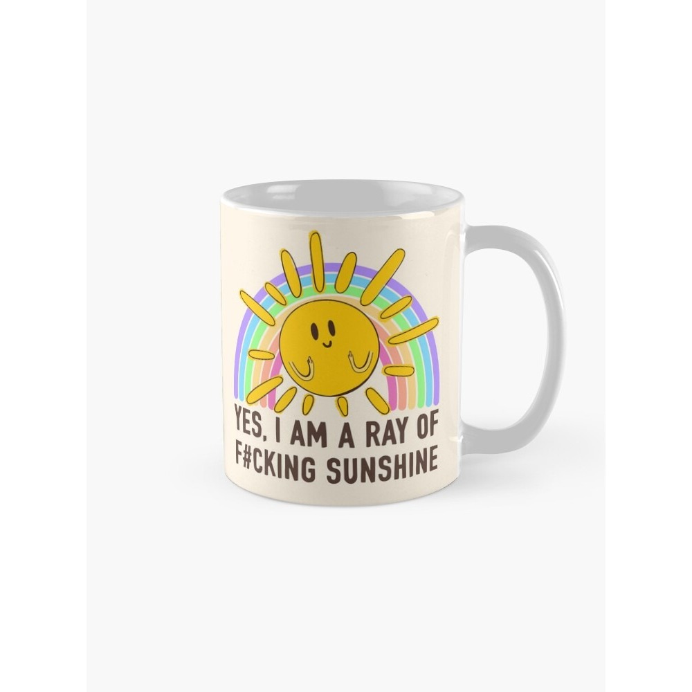 Yes I am a ray of sunshine Coffee Mug