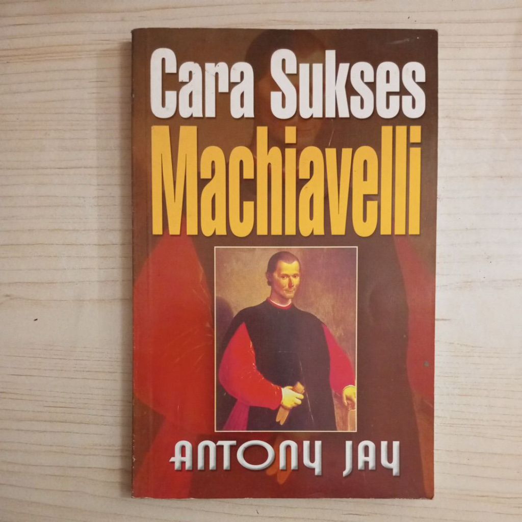 MACHIAVELLIS SUCCESS BOOK BY ANTONY JAY