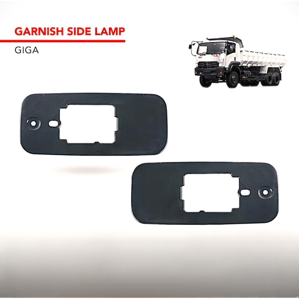 BOA ISUZU GIGA SIDE LAMP GARNISH MOUNT/SEN/SEIN/RETING/DOOR LIGHT MOUNT ISUZU GIGA VD00/190PS/210PS/