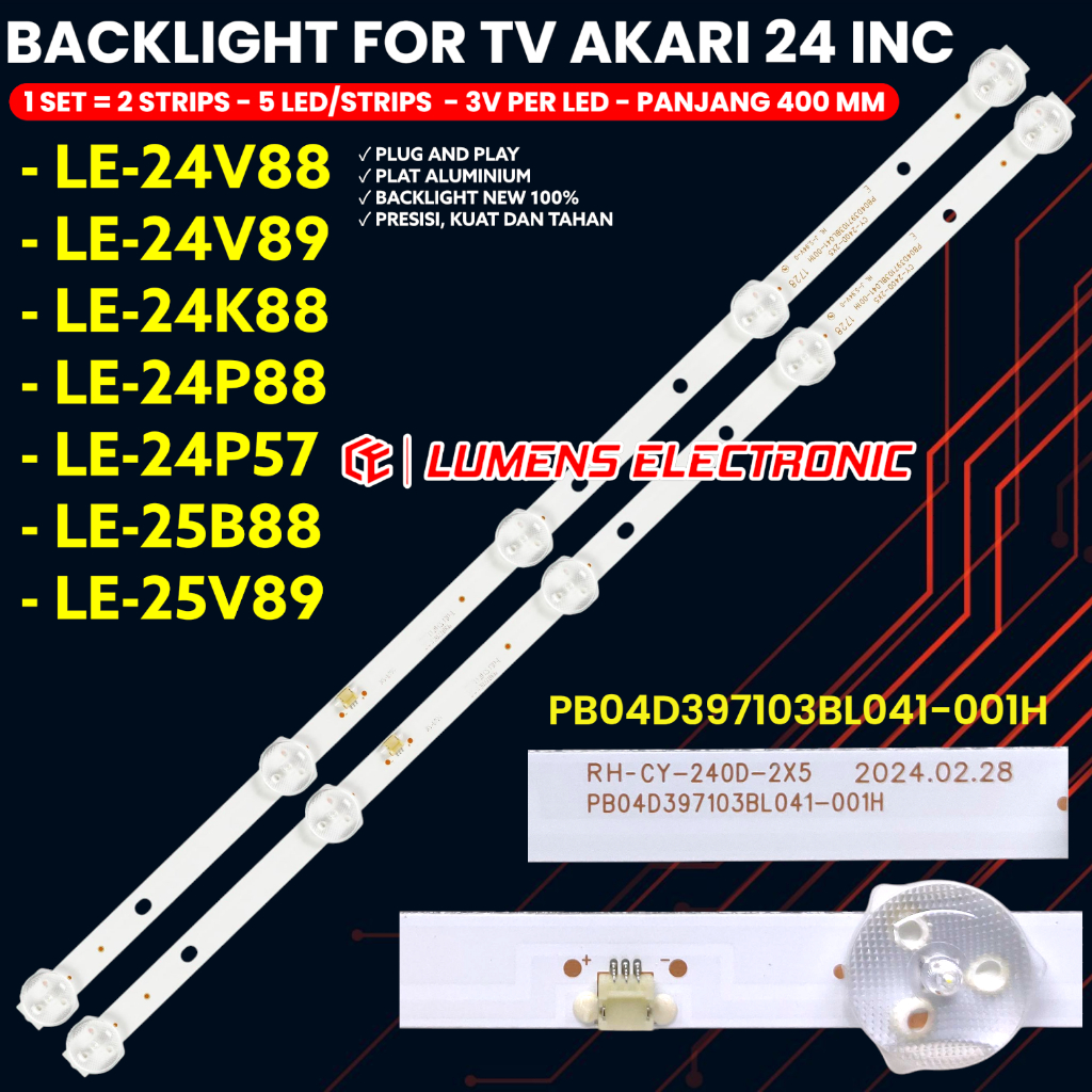 AKARI 24 INCH TV BACKLIGHT LE-24V88 LE-24V89 LE-24K88 LE-24P88 LE-24P57 LE-25B88 LE-25V89 CY-240D-2X