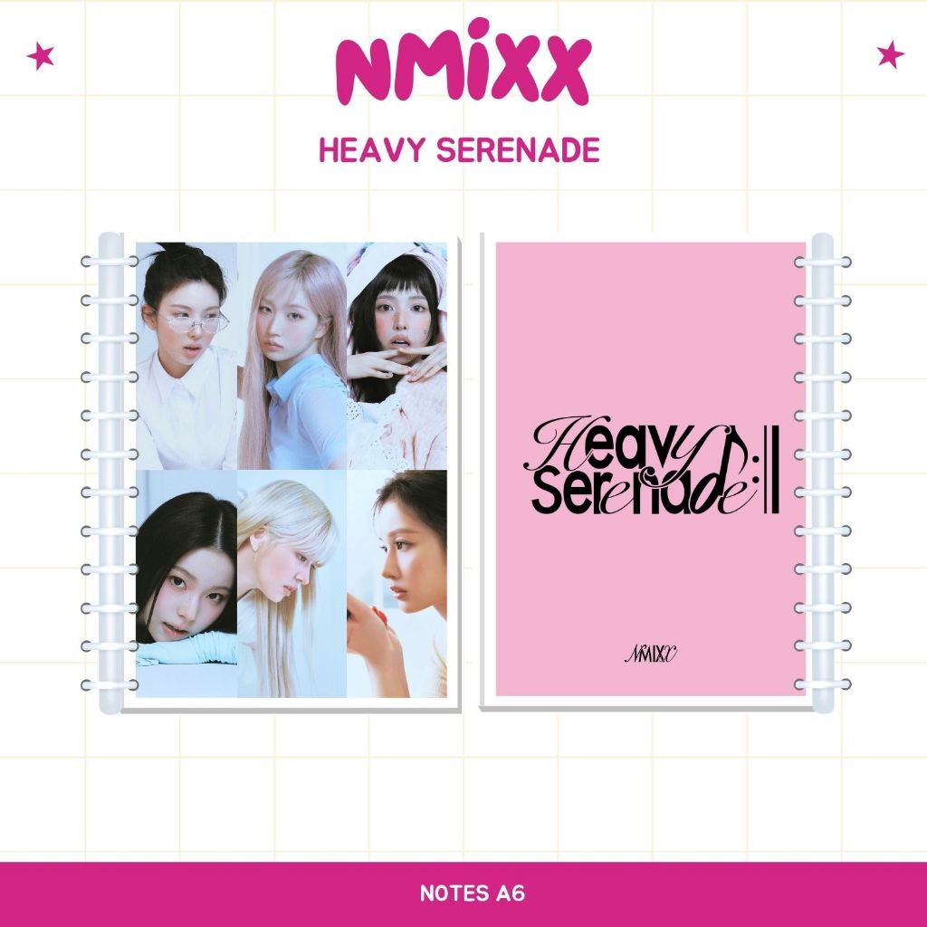 A6 NOTES NMIXX HEAVY SERENADE โน๊ตบุ๊ค IDOL KPOP UNOFFICIAL HAEWON SULLYOON JIWOO KYUJIN