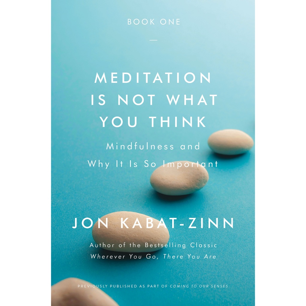 การทําสมาธิไม่ใช่อะไรที่คุณคิด โดย Jon Kabat-Zinn