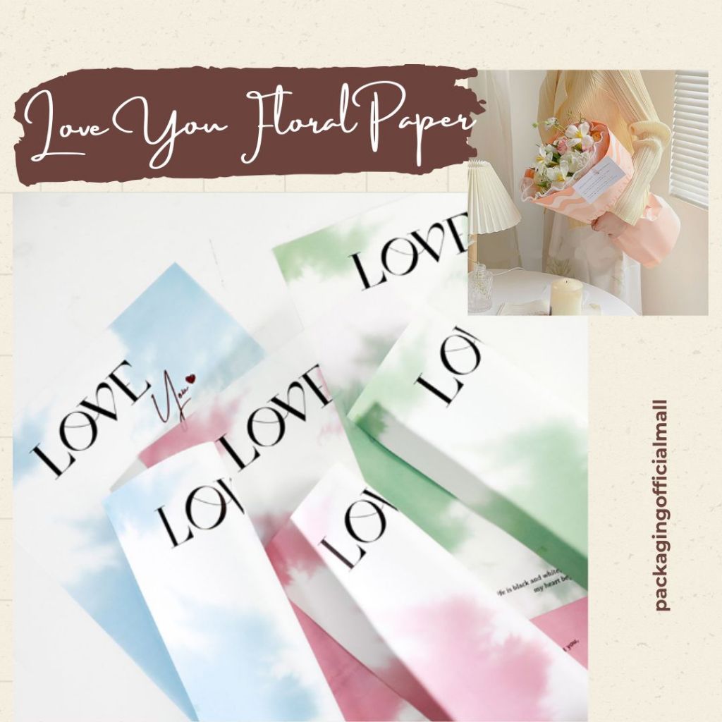 LOVE YOU FLORAL PAPER / กระดาษฟลอริสต์ / กระดาษดอกไม้ BOUQUET / WRAPPING WRAPPER