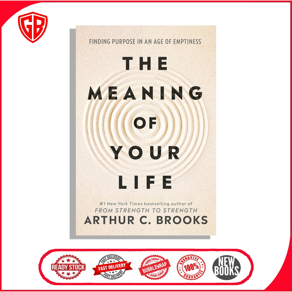 The Meaning of Your Life by Arthur C. Brooks
