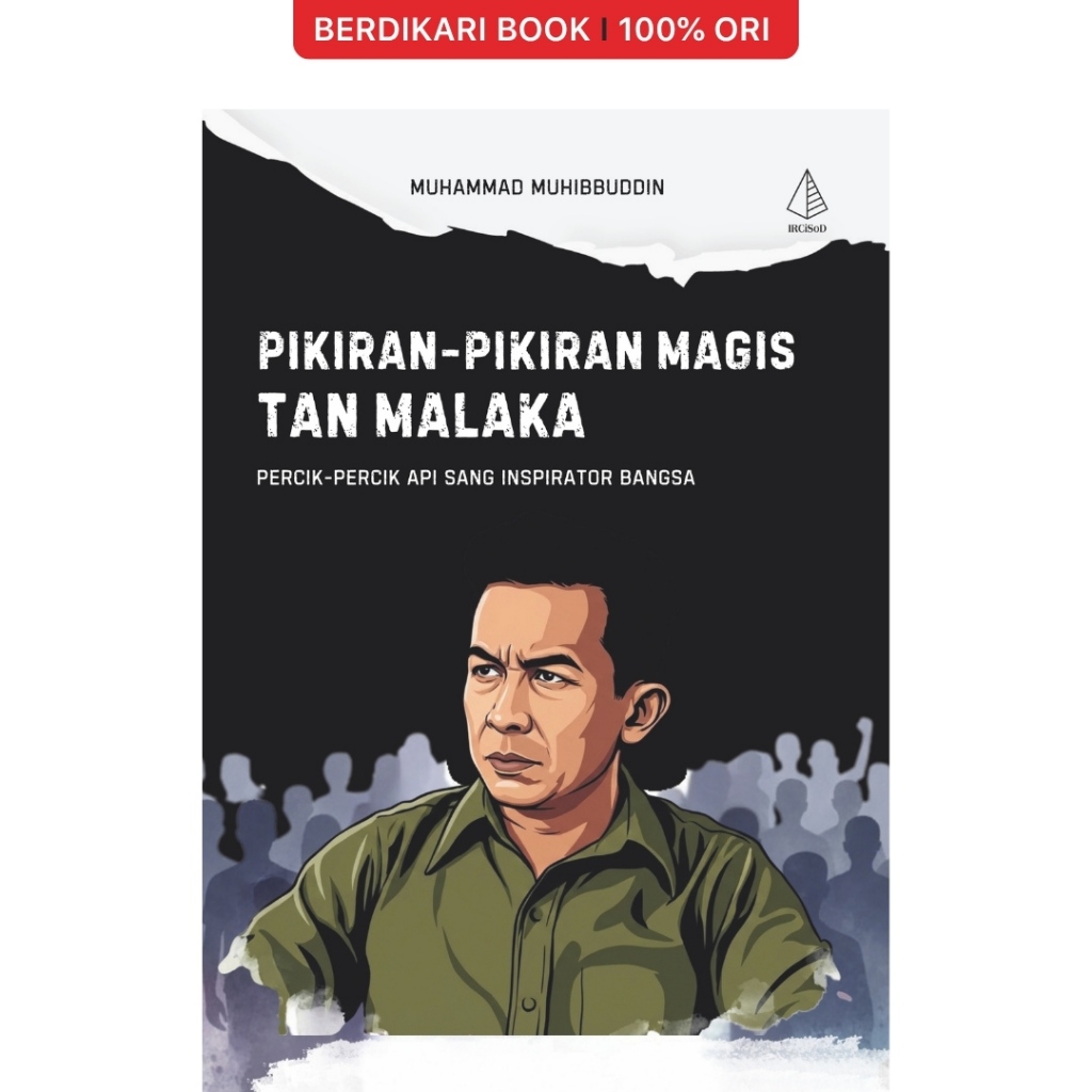 ความคิดของ Magis Tan Malaka: The Fire Splash of the Nations Inspirator - Diva Press
