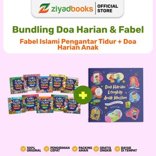 Paket Fabel & Doa Anak Islami (Paket Seri Fabel Islami Pengantar Tidur + Doa Harian Anak Muslim) Bundling - Buku Cerita Hewan Islami dan Doa Sehari-Hari Anak Usia 3+ 4+ 5+ - Ziyadbooks