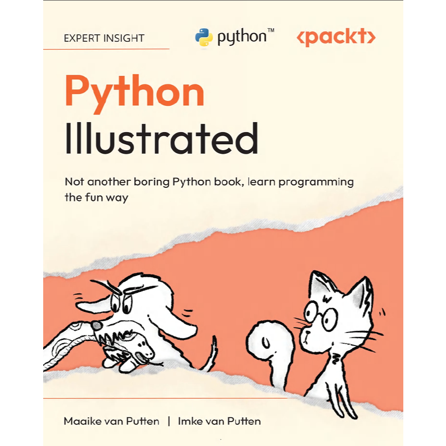 Python Illustrated: ไม่ใช่หนังสือ Python น่าเบื่อ ผู้นําการเขียนโปรแกรมทางสนุก