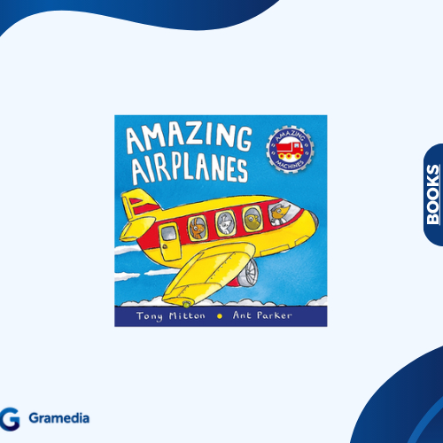 Gramedia Medan - หนังสือนําเข้า AMAZING MACHINES: AMAZING AEROPLANES (SSB)
