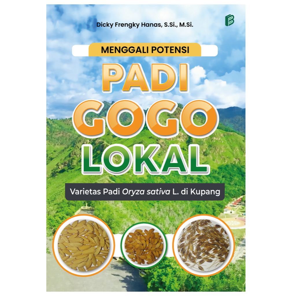 LOKAL Bintang Semesta Media - ขุดท้องถิ่น Gogo Rice Potentials: Oryza sativa L Rice Variety in Kupan