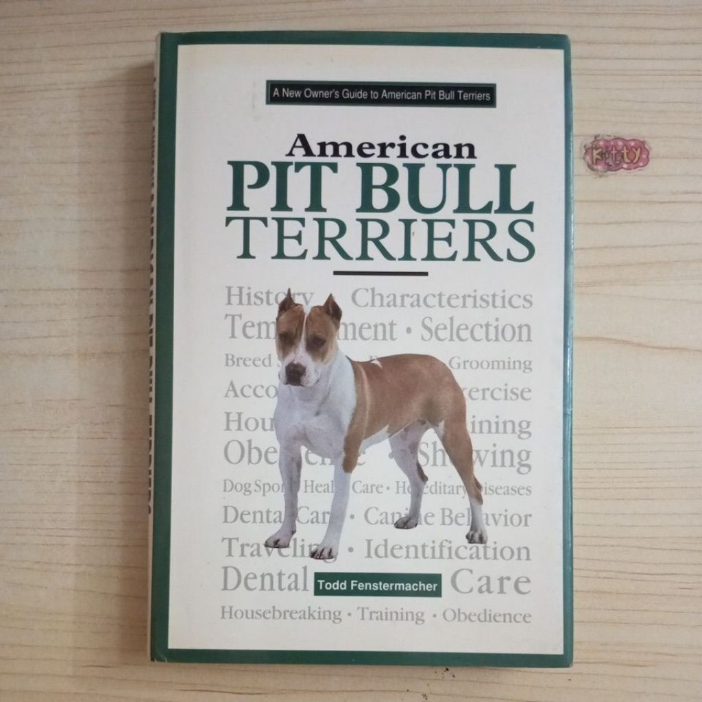 หนังสือ ใหม่ OWNERS GUIDE TO AMERICAN PIT BULL TERRIERS โดย TODDLER เฟนสเตอร์มาเชอร์