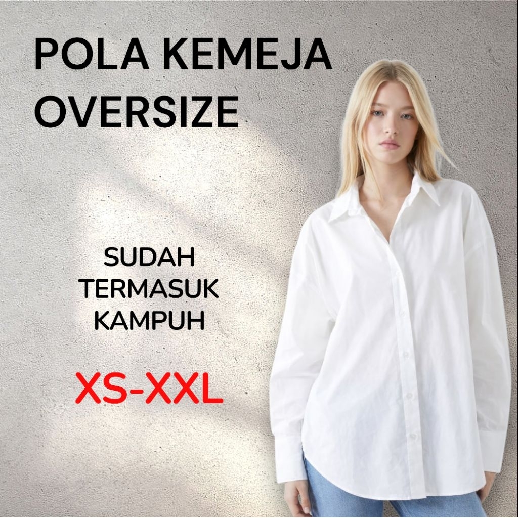 KEMEJA OVERSIZE SHIRT PATTERN INCLUDES EFFECTIVE