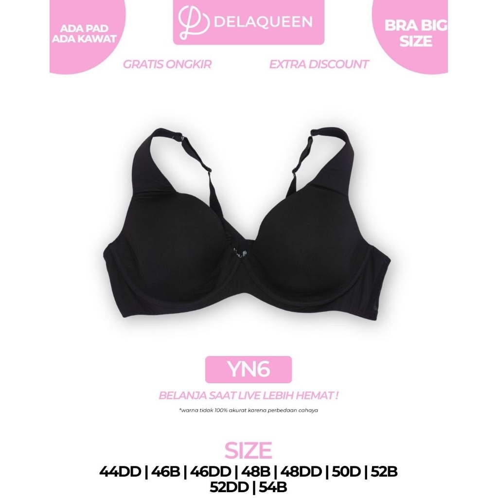 ดีลาควีน | ชุดชั้นในขนาดใหญ่ Jumbo Bra ขนาดใหญ่ 44DD 46B 46DD 48B 48DD 50D 52B 52DD 54B YN6