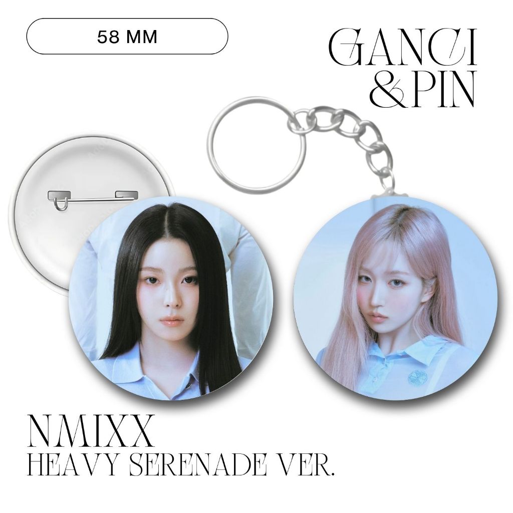 GANTUNGAN NMIXX PIN HEAVY SERENADE KEYCHAIN 58 MM KPOP IDOL KEYCHAIN UNOFFICIAL HAEWON SULLYOON