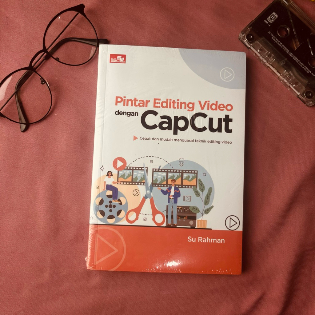 หนังสืออัจฉริยะที่แก้ไขวิดีโอด้วย CapCut Su Rahman เทคนิคการตัดต่อวิดีโอเบื้องต้นอย่างรวดเร็วและง่าย