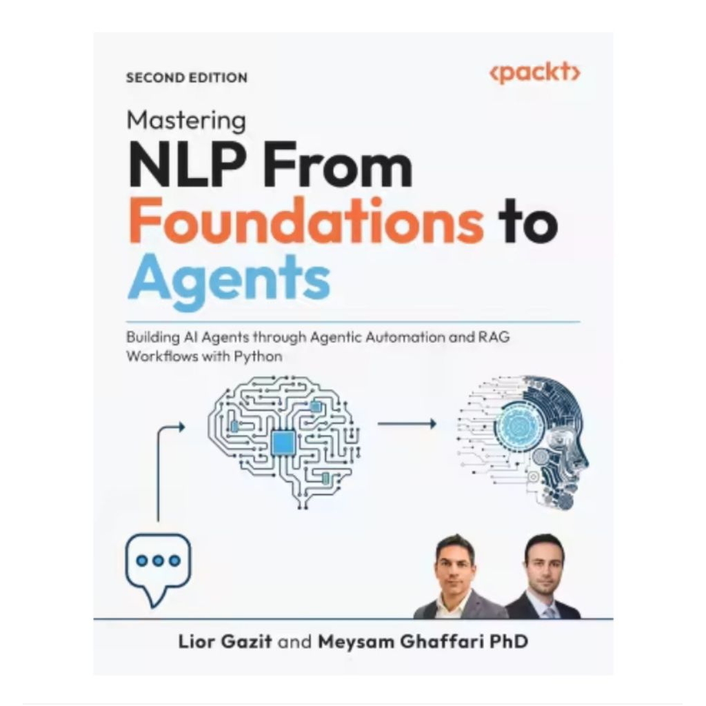Mastering NLP From Foundations to Agents: Building AI Agents ผ่านหน่วยงาน 2nd Edition