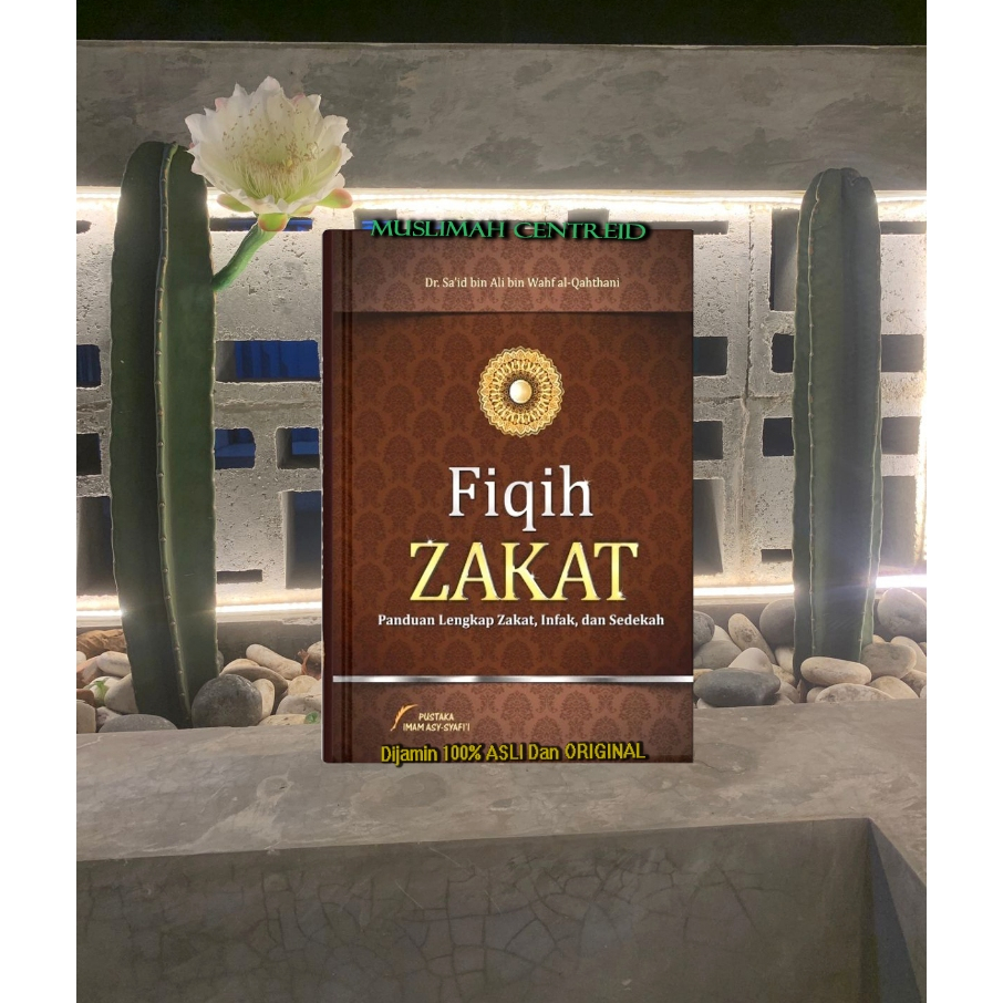 ต้นฉบับ Dr Said bin Ali bin Wahf al Qahthani สารานุกรม Zakat Fiqh Zakat คู่มือที่สมบูรณ์ของ Zakat In