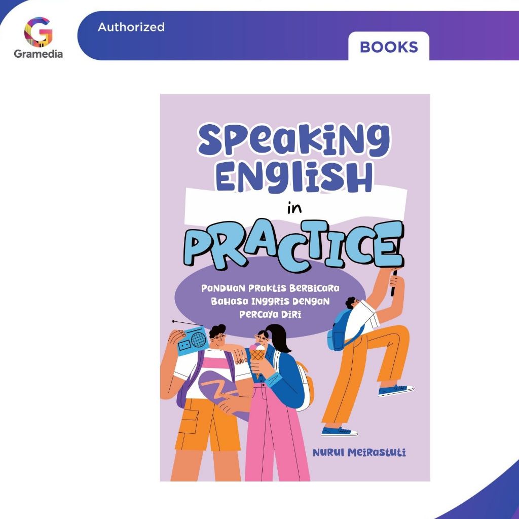 Gramedia Pekanbaru - SPEAKING ENGLISH IN PRACTICE