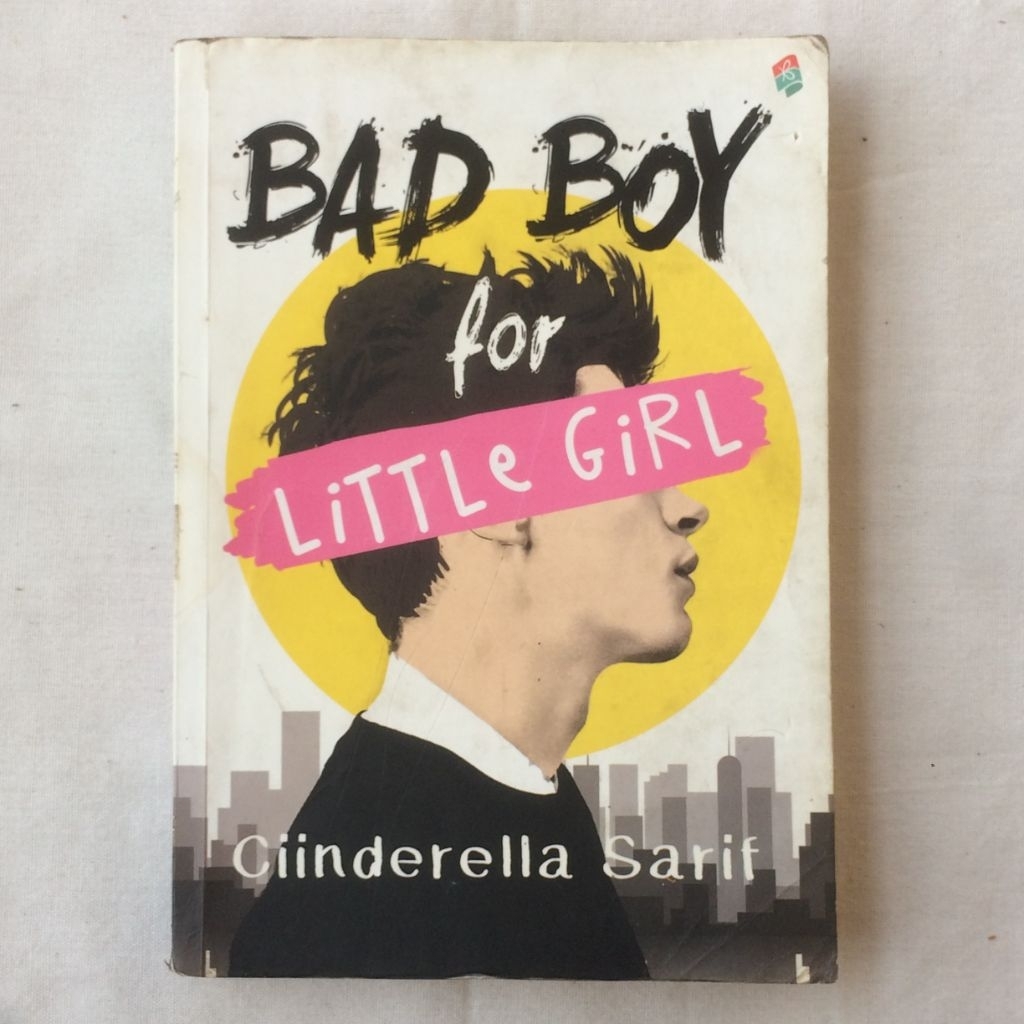 PRELOVED NOVEL BOOK FICTION BAD BOY สําหรับ LITTLE GIRL โดย CINDERELLA SARIF
