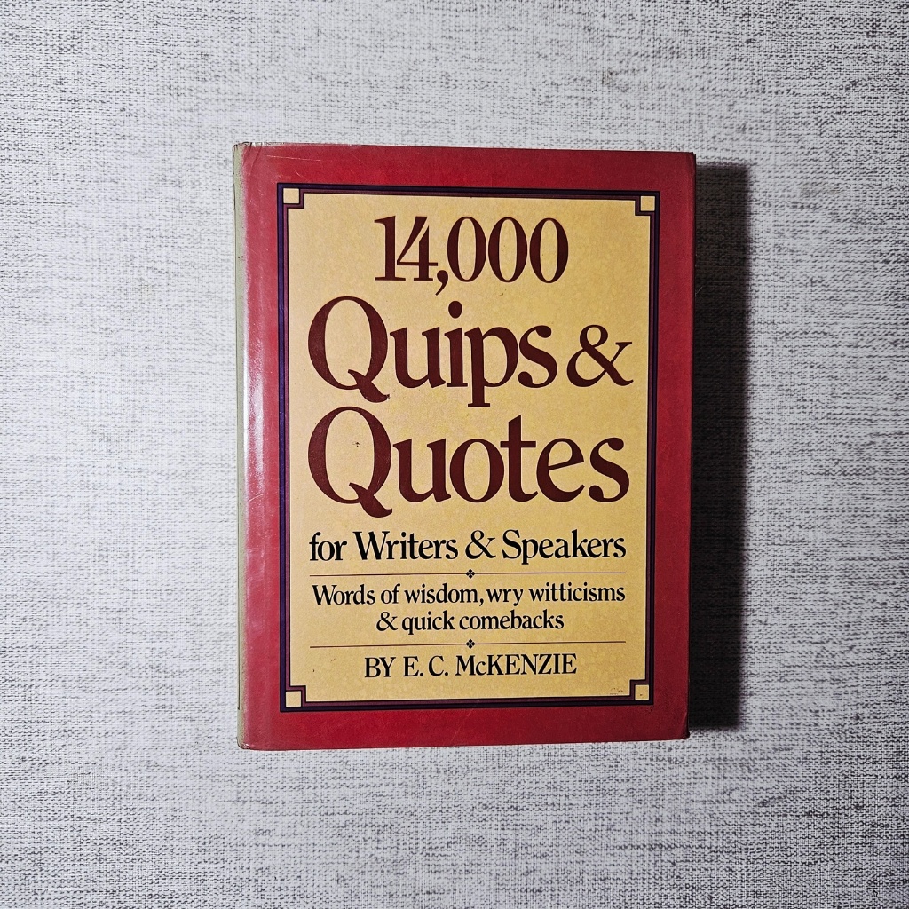 15,000 Quips & Quotes สําหรับ Writers & Speakers: EC McKenzie