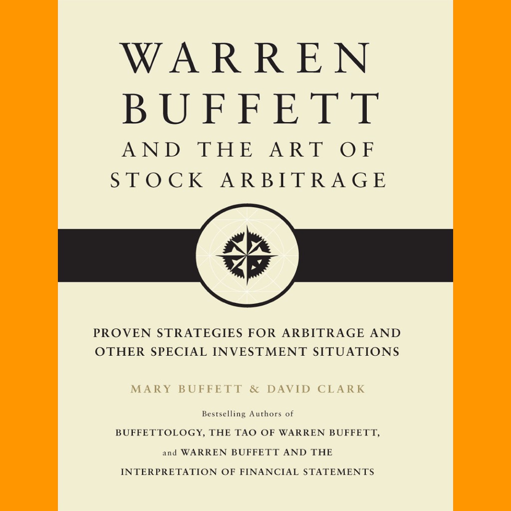 Warren Buffett และศิลปะหุ้น Arbitrage โดย Buffett & Clark