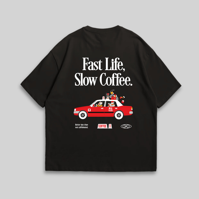 Fast Life Slow Coffee Oversize Tee (สีดํา)