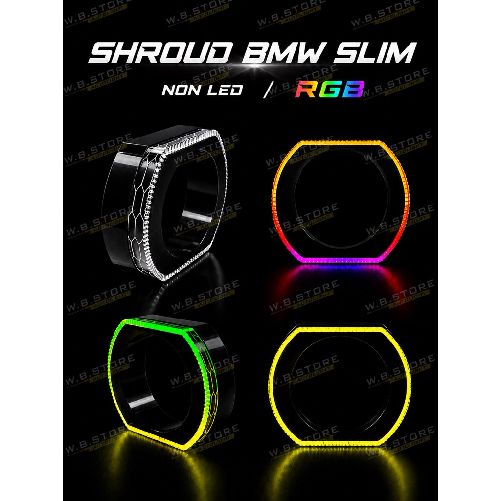 BMW SLIM NON LED / RGB SHROUD PREMIUM MATERIAL SLIMFRAME BILED LAMP BMW SHROUD