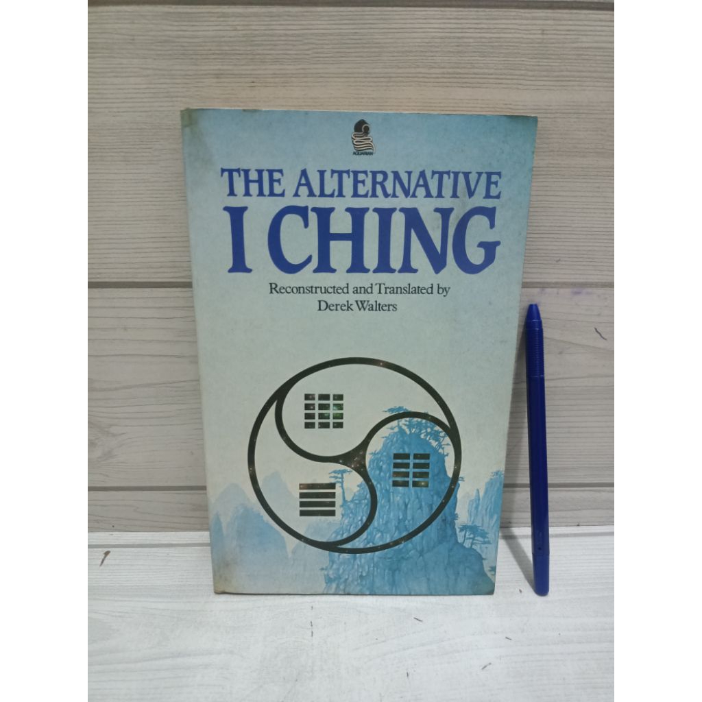 THE ALTERNATIVE I CHING BY Crane Walters