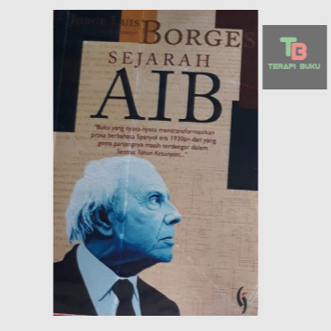 หนังสือประวัติศาสตร์ Aib Jorge Luis Borges - Gading Terapibuku ต้นฉบับ