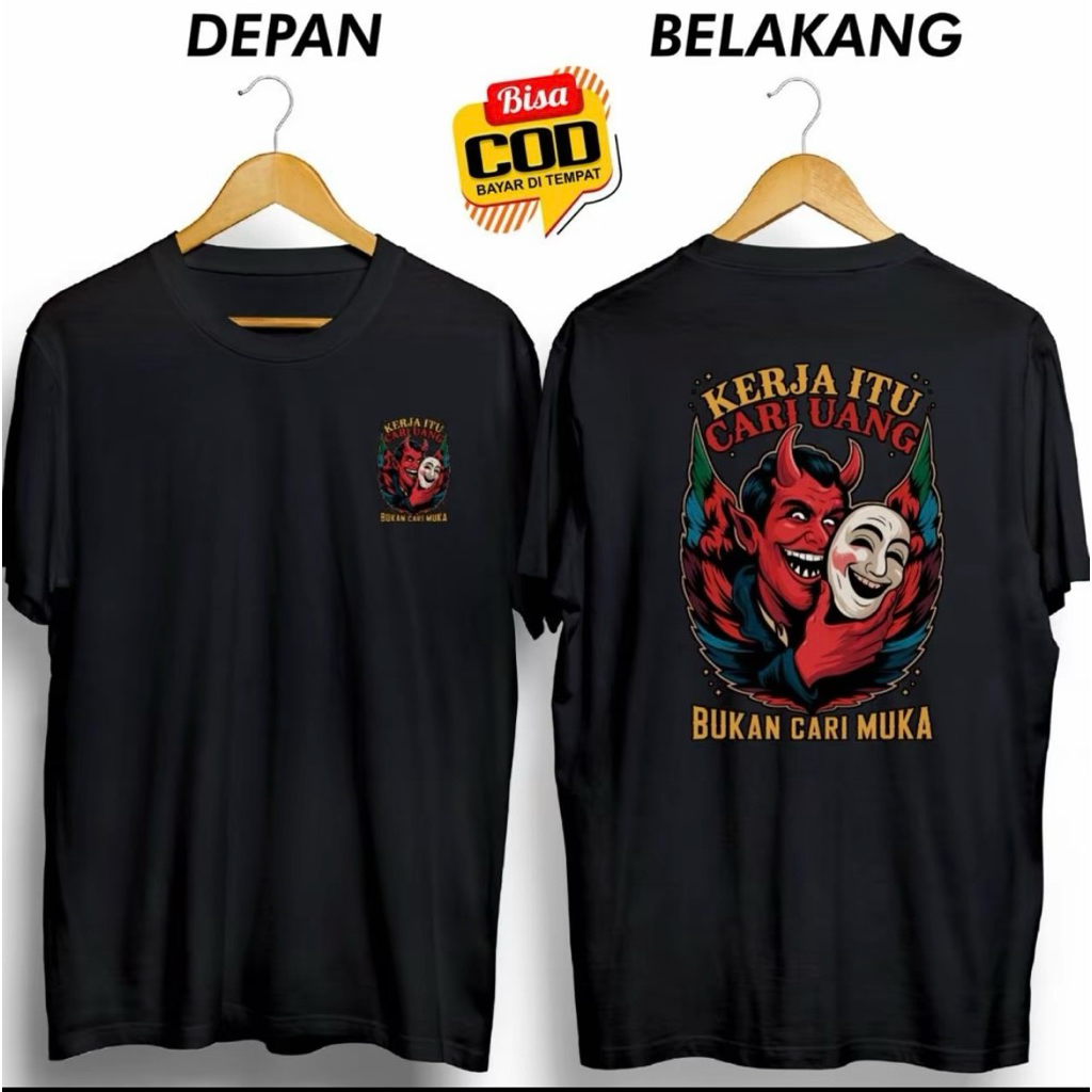 เสื้อยืด DISTRO ของผู้ชาย WORK IS LOOKING FOR MONEY, NOT LOOKING FOR THE FACE
