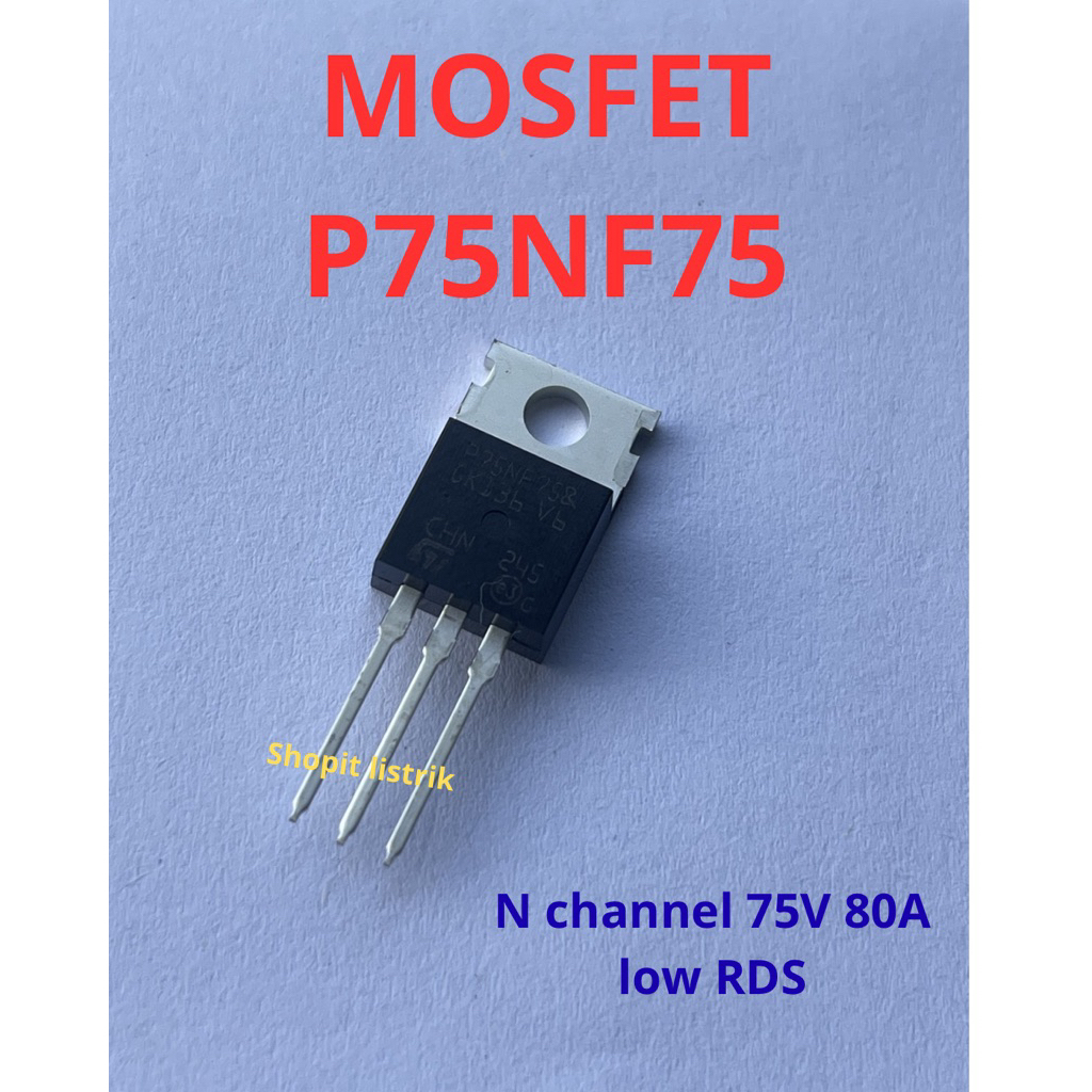 75V 80A MOSFET N ช่อง P75NF75 low RDS กระแสสูง 80A
