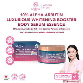 Noera 10% ALPHA ARBUTIN Luxurious Whitening Booster Body Serum Essence | Body Serum Mencerahkan Melembapkan with Brightening Agents