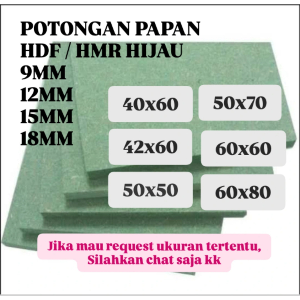 HIJAU KSTUFF HDF / HMR GREEN CUT 9MM 12MM 15MM 18MM 40X60 50X70 60X80 30X40 40X40