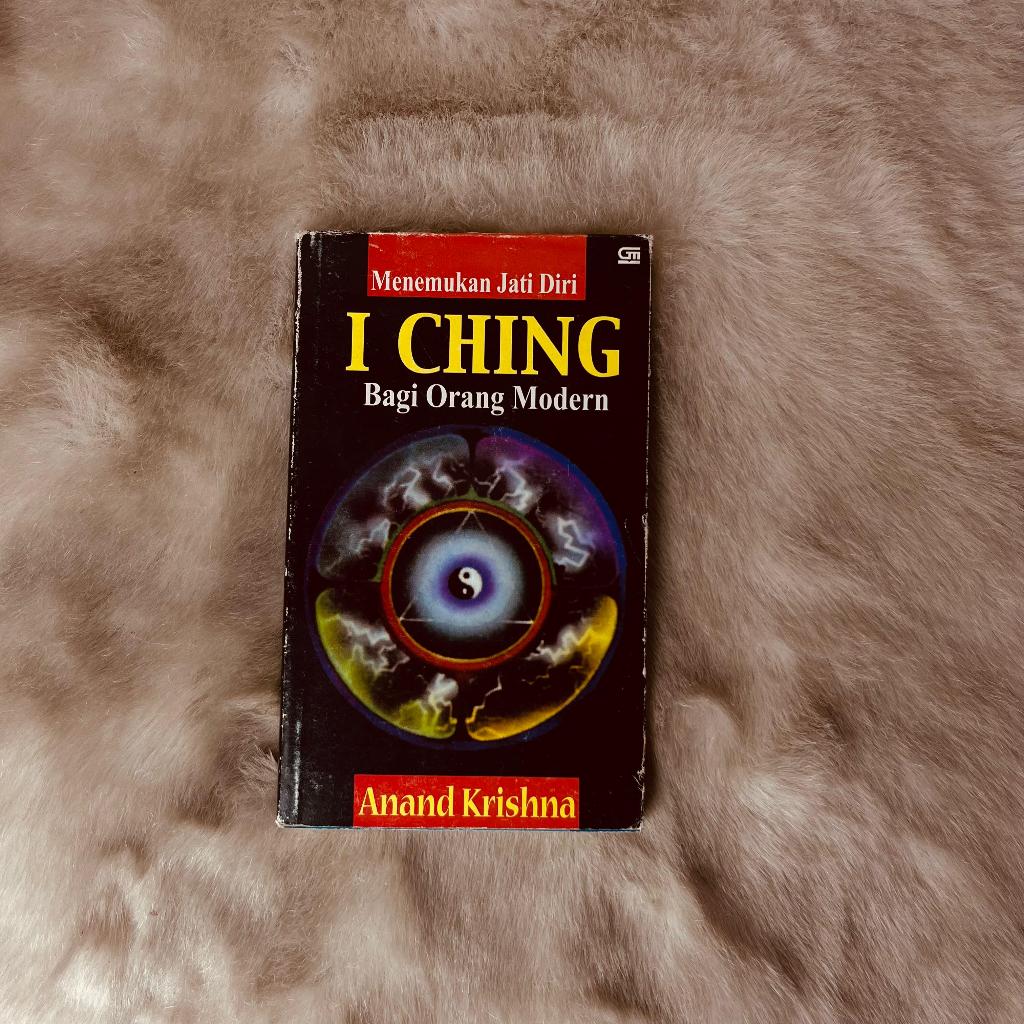 I Ching หนังสือสําหรับคนยุคใหม่ / หนังสือเผยตัวตน I Ching สําหรับคนยุคใหม่ Anand Krishna / ฝึกสมาธิ 