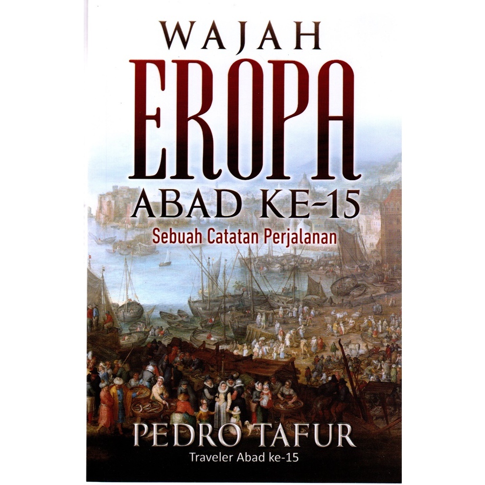 EUROPEAN FACE 15TH CENTURY: A JOURNEY NOTES - Pedro Tafur