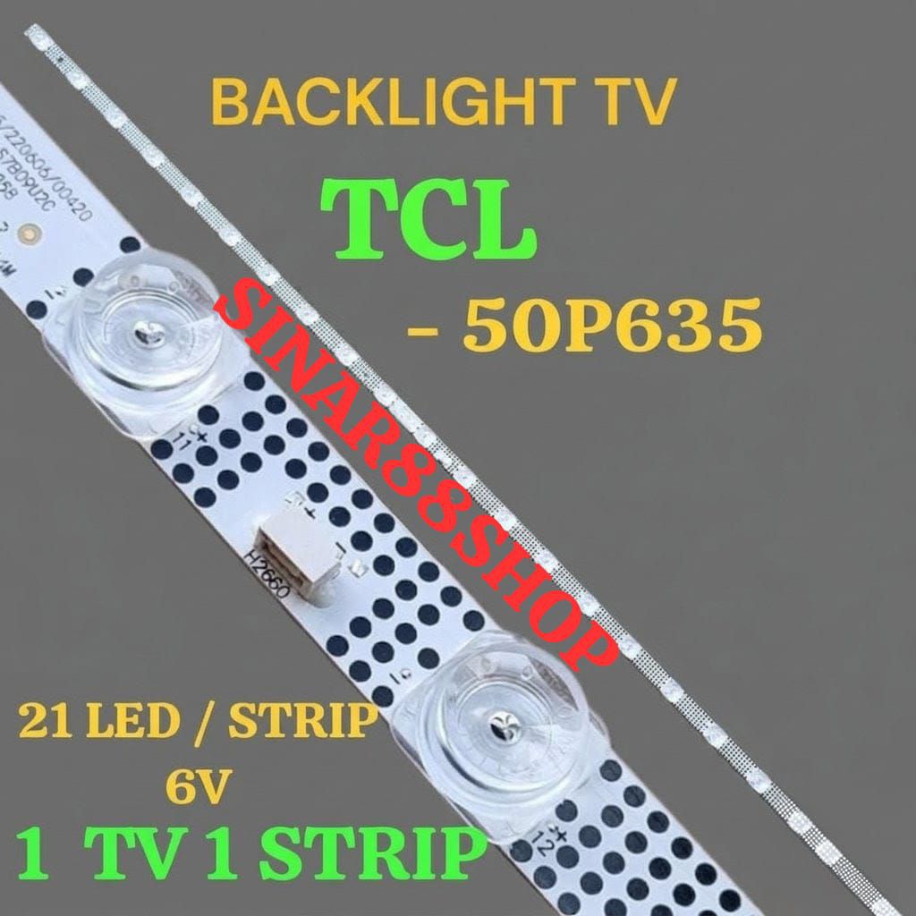 TCL 50 INCH LED TV BACKLIGHT 50P635 BL 50" LED TV BACKLIGHT 50 INC LAMP BL