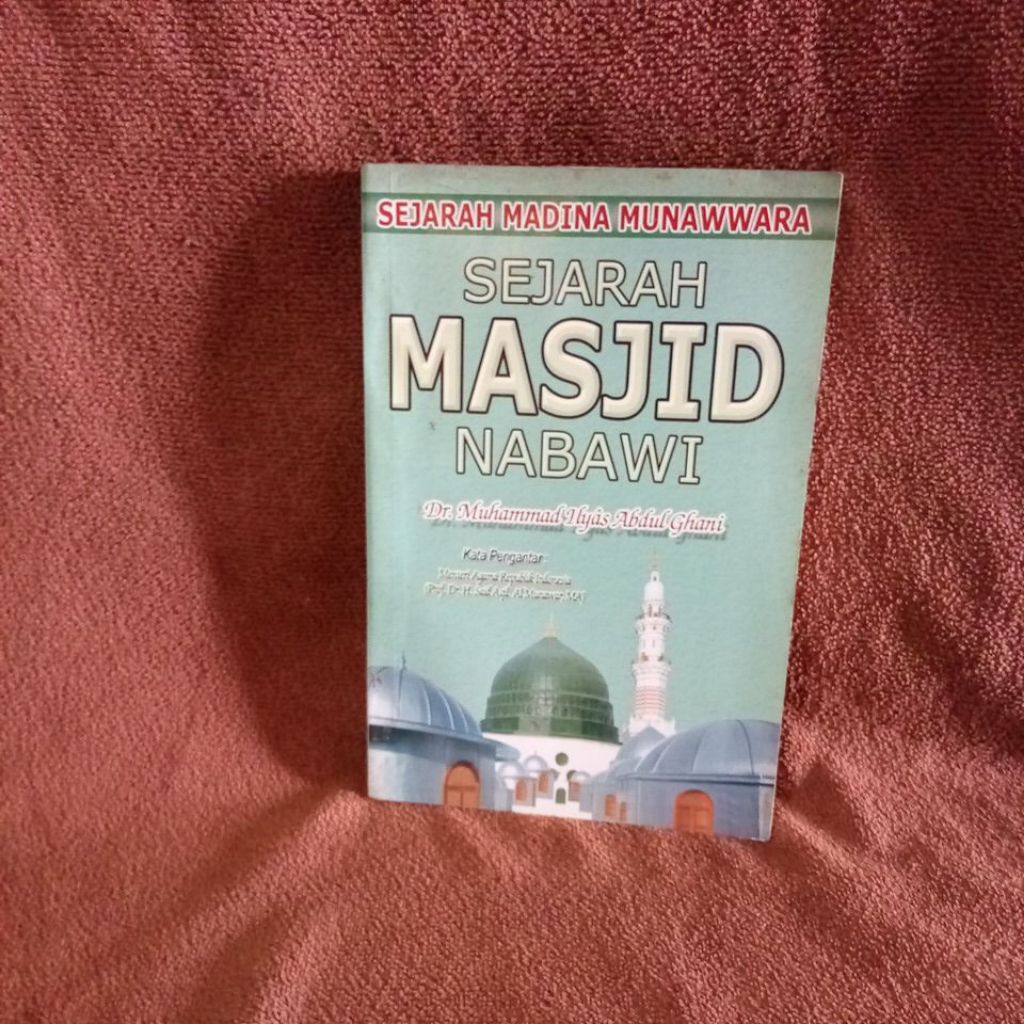 MADINA MUNAWWARA HISTORY BOOK OF THE NABAWI MOSQUE HISTORY - ดร. MUHAMMAD ILYAS ABDUL GHANI