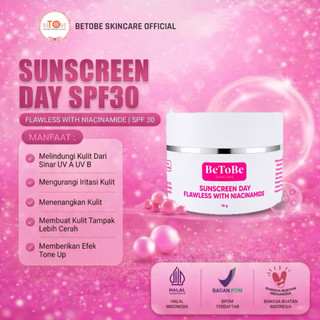 Betobe Sunscreen Day SPF 30 Melindungi Kulit Dari Sinar UVA Dan UVB Mengurangi Iritasi Menenangkan Memberikan Efek Tone Up Pada Wajah