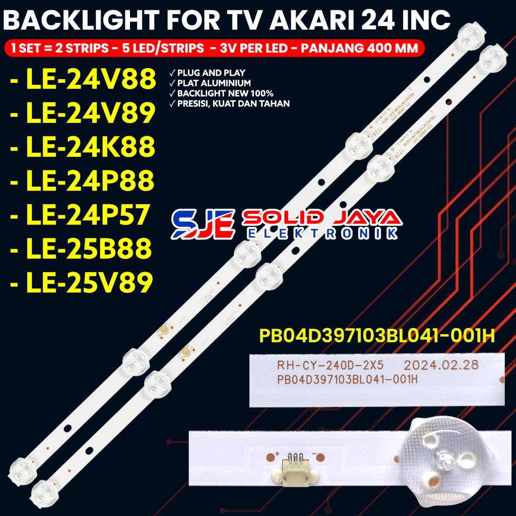 AKARI 24 INCH TV BACKLIGHT LE-24V88 LE-24V89 LE-24K88 LE-24P88 LE-24P57 LE-25B88 LE-25V89 CY-240D-2X